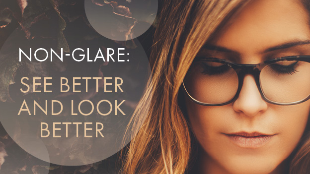 Non-Glare: See Better and Look Better